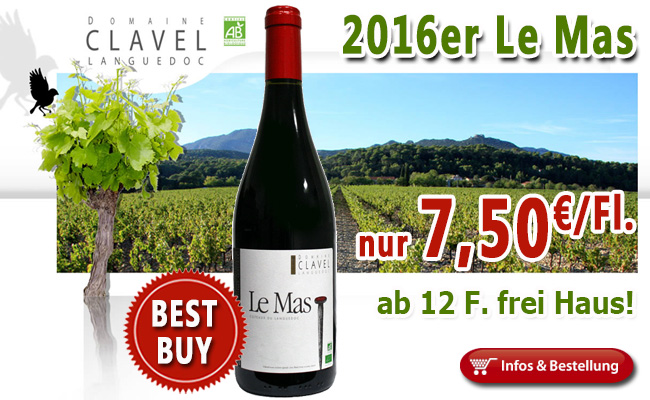 Weit mehr als nur Wirkung: 2016er Le Mas Clavel - neuer Jahrgang nur 7,50€!