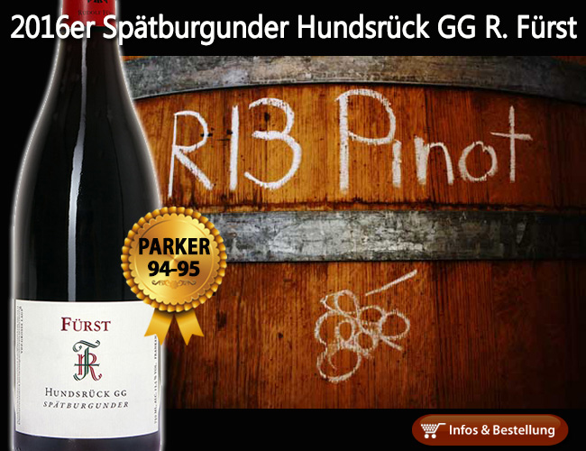 „Der Cary Grant der Pinots“ 2016er Spätburgunder Grosses Gewächs Hundsrück R. Fürst