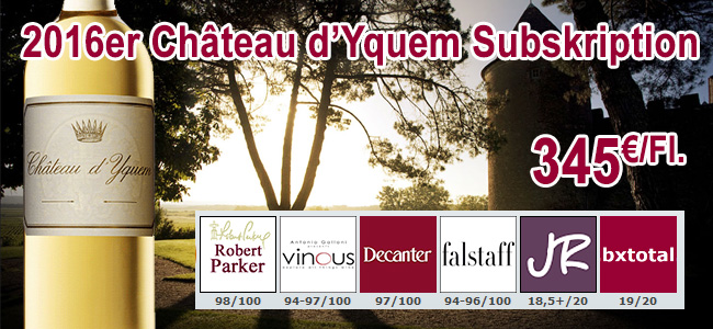 Seit gestern zum Verkauf freigegeben: 2016er Château d’Yquem Subskription