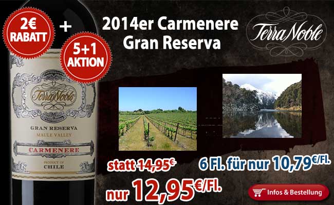 2€ Rabatt und eine Flasche umsonst: 2014er Carmenere Gran Reserva – Terra Noble