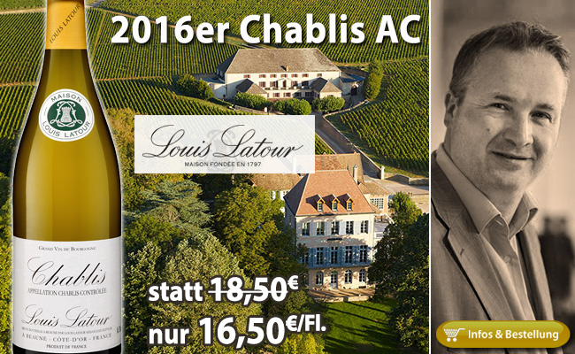 2016er Chablis Louis Latour nur 16,50€/Fl. statt 18,50€